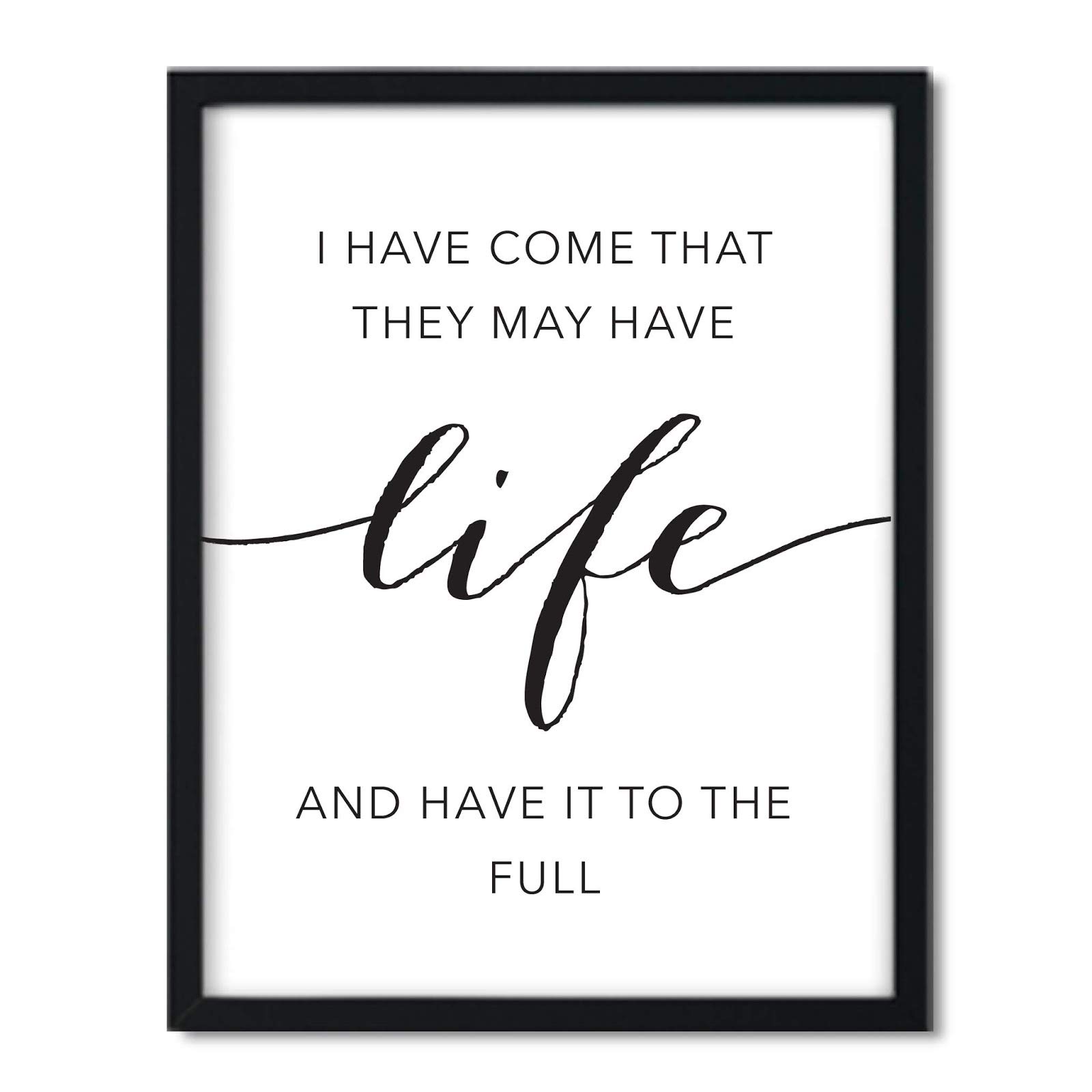 Inspiring John 10:10 Bible Verse Wall Art Print - Unframed Black & White Scripture Poster for Home, Office & Church Decor - Perfect for Christian Gifts & Spiritual Encouragement (1-Pack)