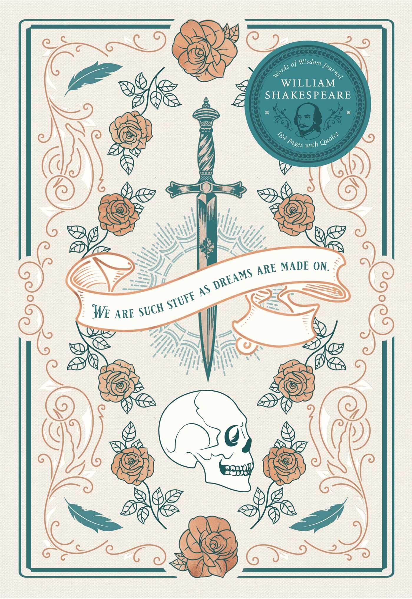 William Shakespeare Words of Wisdom Journal - Inspirational Literary Notebook for Writers & Book Lovers - Perfect for Journaling, Note Taking & Gift Giving