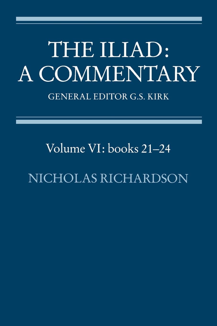 The Iliad: A Commentary (Volume VI: Books 21-24) - Scholarly Analysis & Study Guide for Homer's Epic Poem | Perfect for Classics Students & Literature Enthusiasts