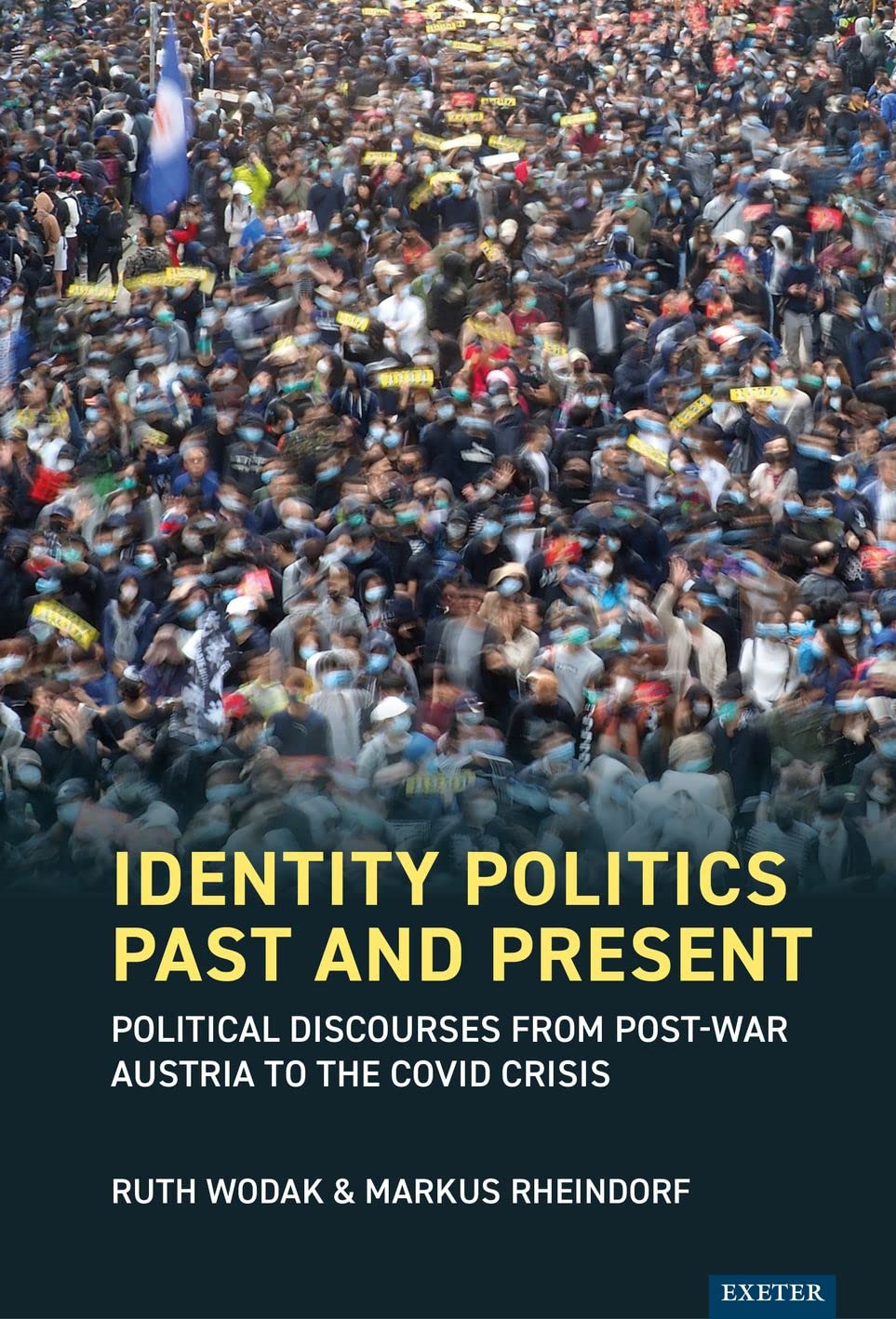 Identity Politics Past and Present: Political Discourses from Post-War Austria to the Covid Crisis | Historical & Contemporary Analysis | Perfect for Political Science Students & Researchers