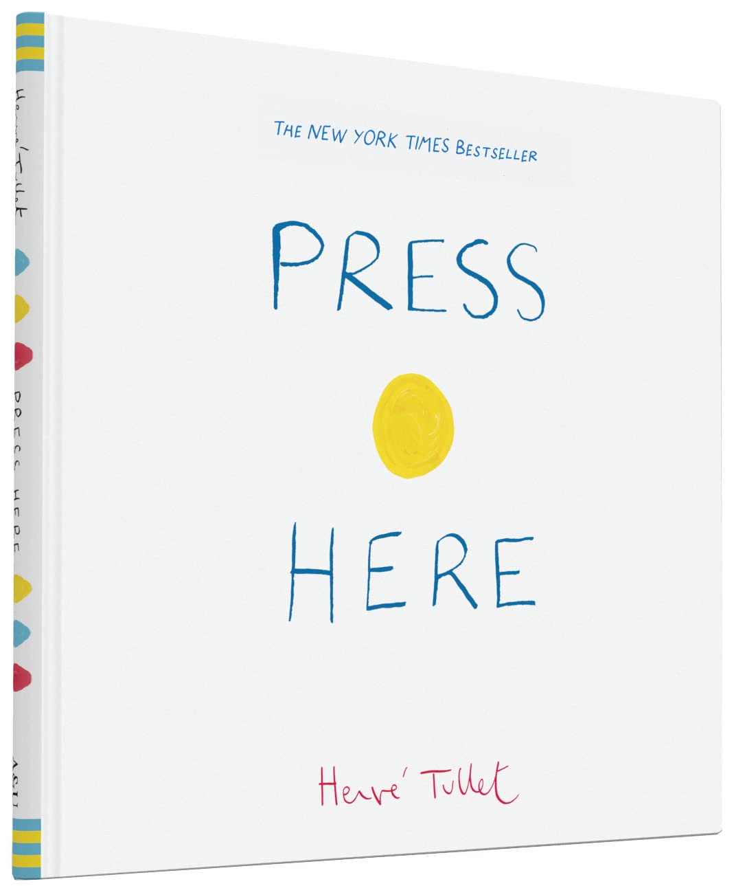 Press Here by Herve Tullet - Interactive Children's Book for Early Learning & Fun Storytime Activities - Perfect for Toddlers, Preschoolers & Classroom Reading