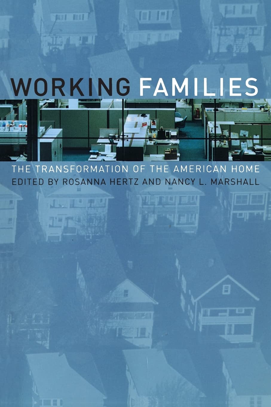 Working Families: The Transformation of the American Home - A Modern Guide to Balancing Career & Family Life | Perfect for Busy Parents & Home Organizers