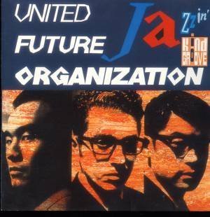United Future Organization: Jazzin' - 最佳爵士乐专辑，适合咖啡厅、休闲时光与家庭聚会背景音乐