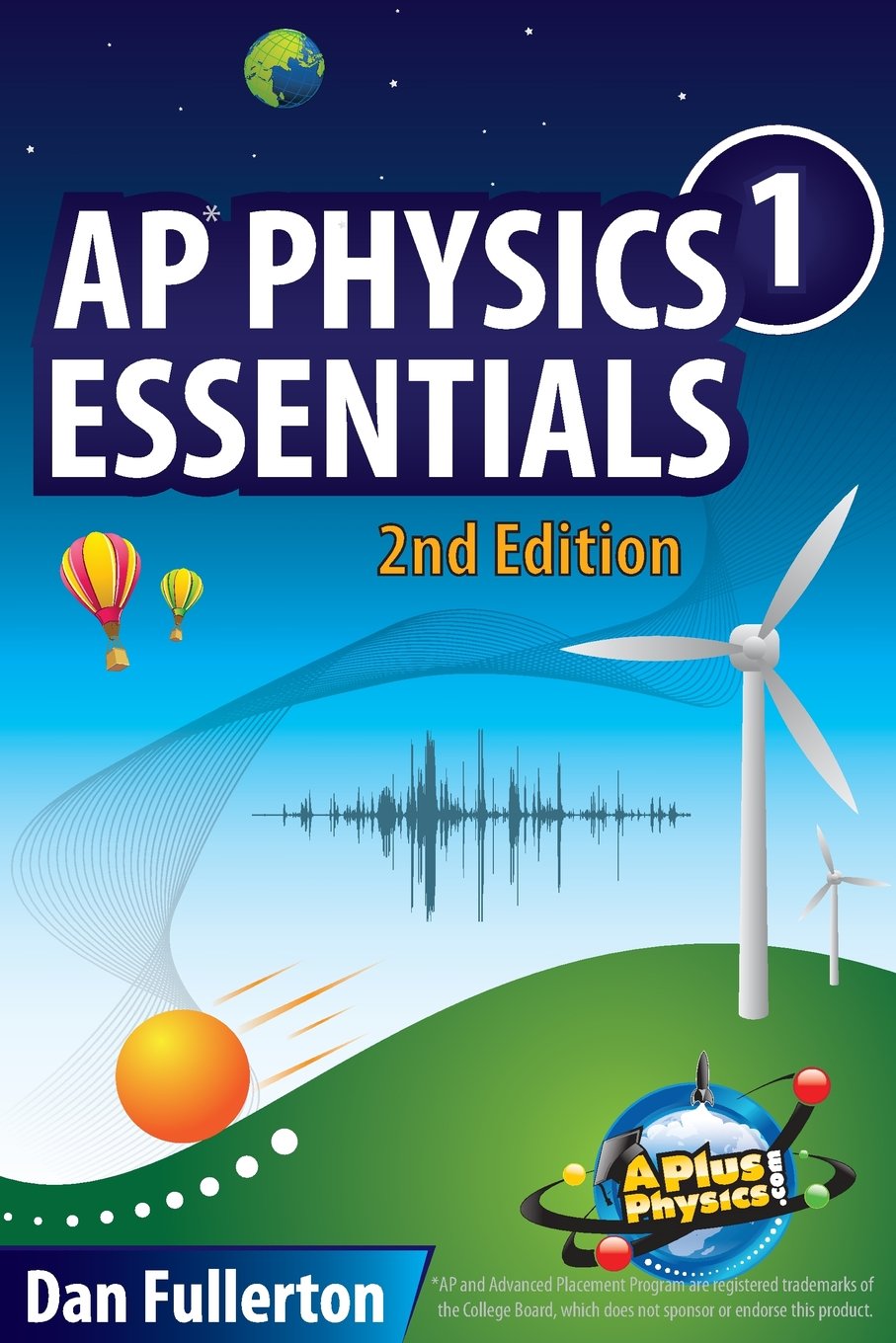 AP Physics 1 Study Guide - Comprehensive Review Book with Practice Problems & Solutions | Perfect for High School Students & College Prep | Classroom & Self-Study Use
