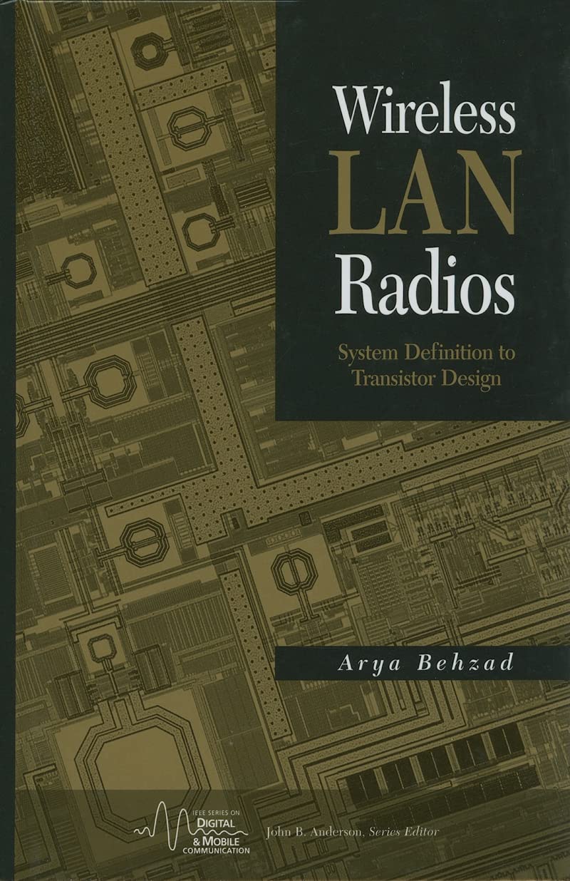 Wireless LAN Radios: System Definition to Transistor Design - High Performance Networking for Smart Homes & Offices