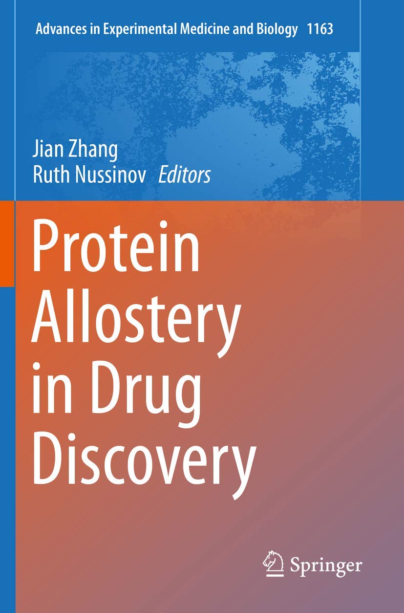 Protein Allostery in Drug Discovery - Advances in Experimental Medicine & Biology Vol. 1163 | Research Reference for Pharmaceutical Scientists & Medical Professionals
