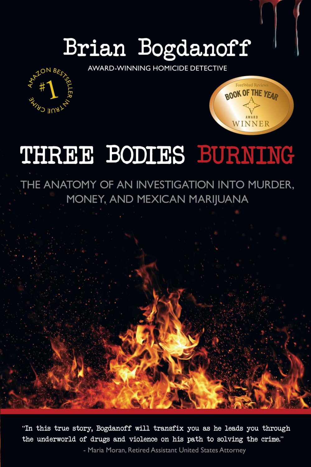 Three Bodies Burning: True Crime Investigation of Murder, Money & Mexican Cartels | Forensic Analysis & Drug Trafficking Case Study | Perfect for Crime Podcasts & Mystery Book Clubs