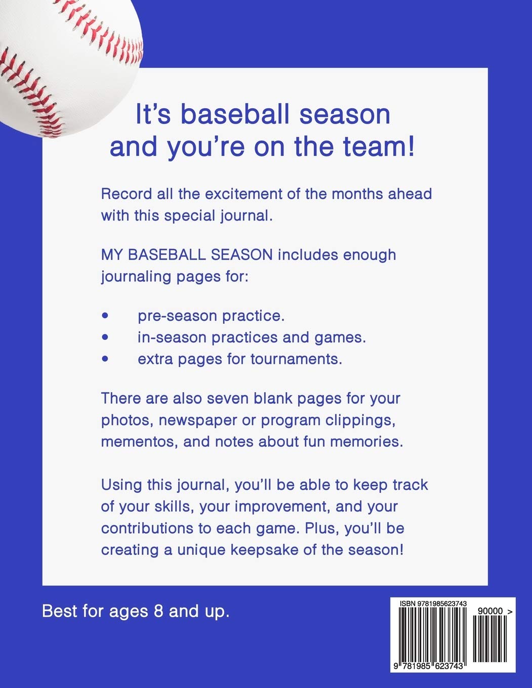 My Baseball Season Journal: Track Skills, Games & Memories - Perfect for Players, Coaches & Fans
