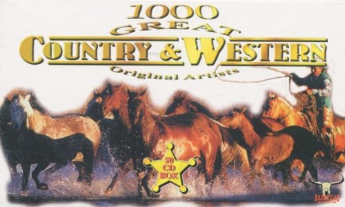 1000 Best Country & Western Songs - Classic Hits Collection for Road Trips, Parties & Relaxation