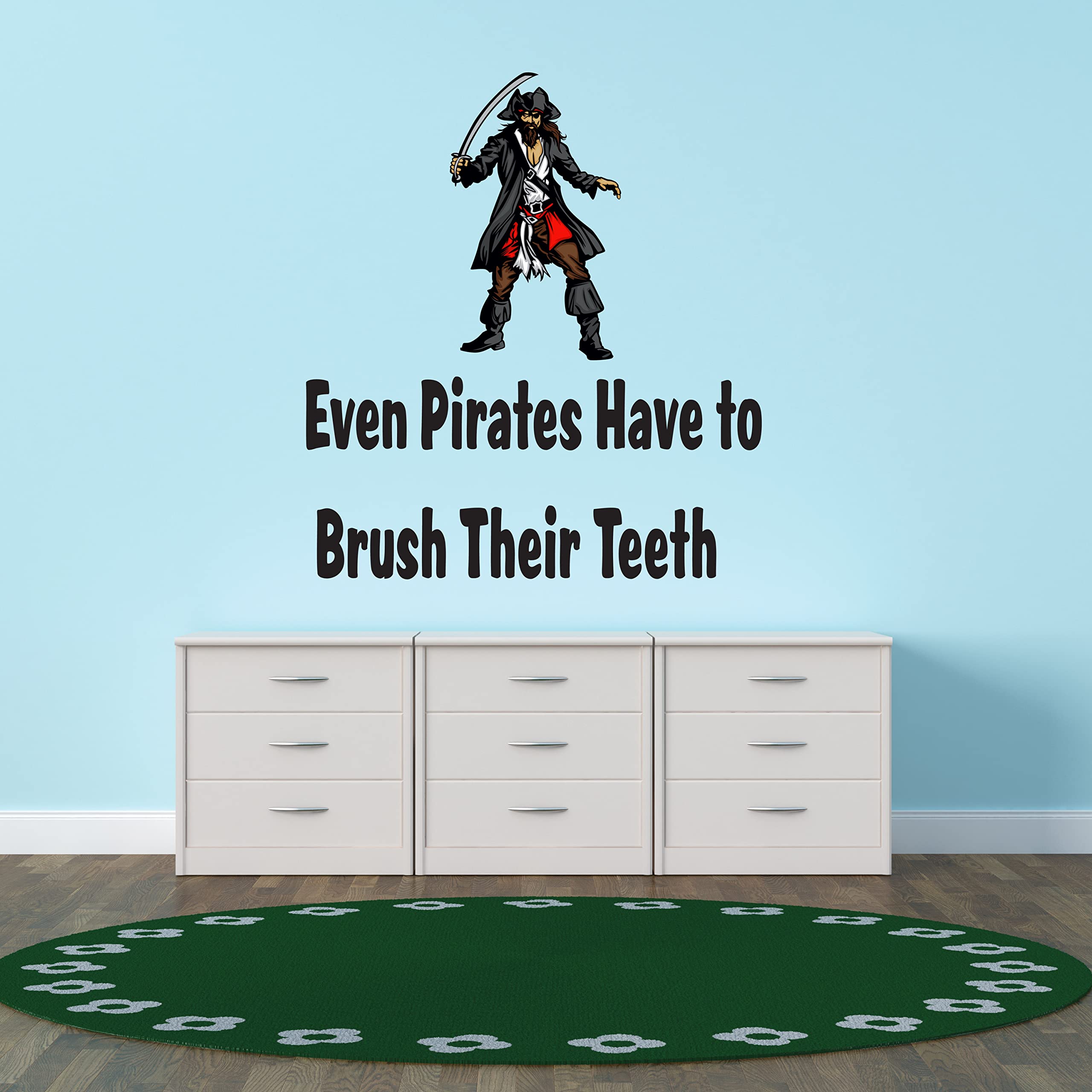 Even Pirates Have to Brush Their Teeth - Inspirational Kids Wall Decal Sticker - Removable Vinyl Wall Art - Easy to Apply & Remove - 36