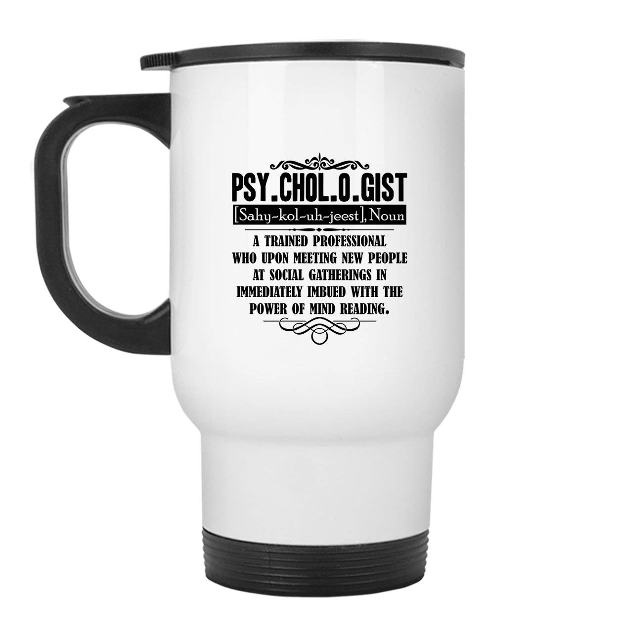 Psychologist Definition Travel Mug - Stainless Steel Coffee Cup with Lid, Insulated White Tumbler for Hot/Cold Drinks - Perfect Gift for Therapists, Counselors & Mental Health Professionals (Office, Commute, Therapy Sessions)