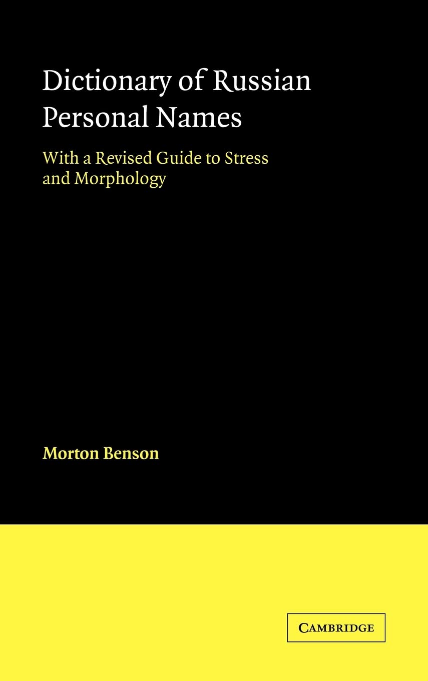 Russian Personal Names Dictionary - Revised Guide to Stress & Morphology | Perfect for Language Learners, Translators & Genealogy Research
