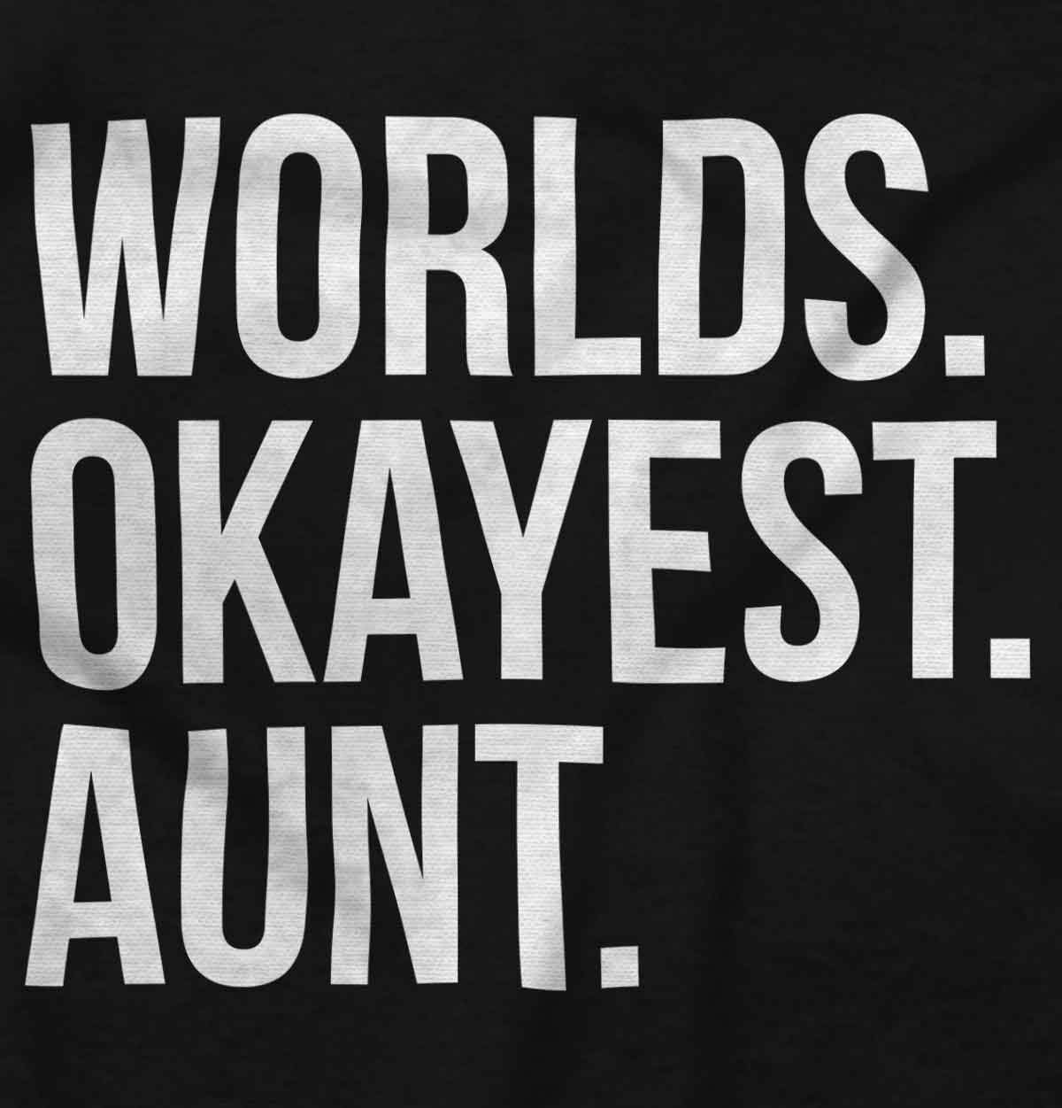Brisco Brands 'World's Okayest Aunt' Funny Women's Long Sleeve T-Shirt - Cute Gift for Niece & Nephew - Perfect for Family Reunions & Casual Outings