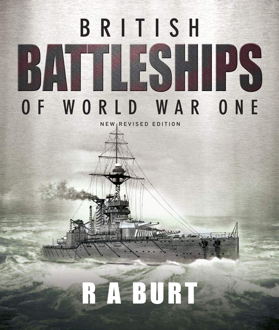 British Battleships of WW1 - Royal Navy Dreadnoughts & Pre-Dreadnoughts | Military History Books & Model Kits for Collectors