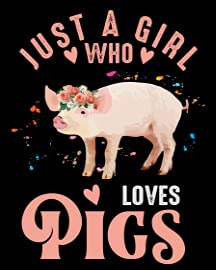 Just a Girl Who Loves Pigs6