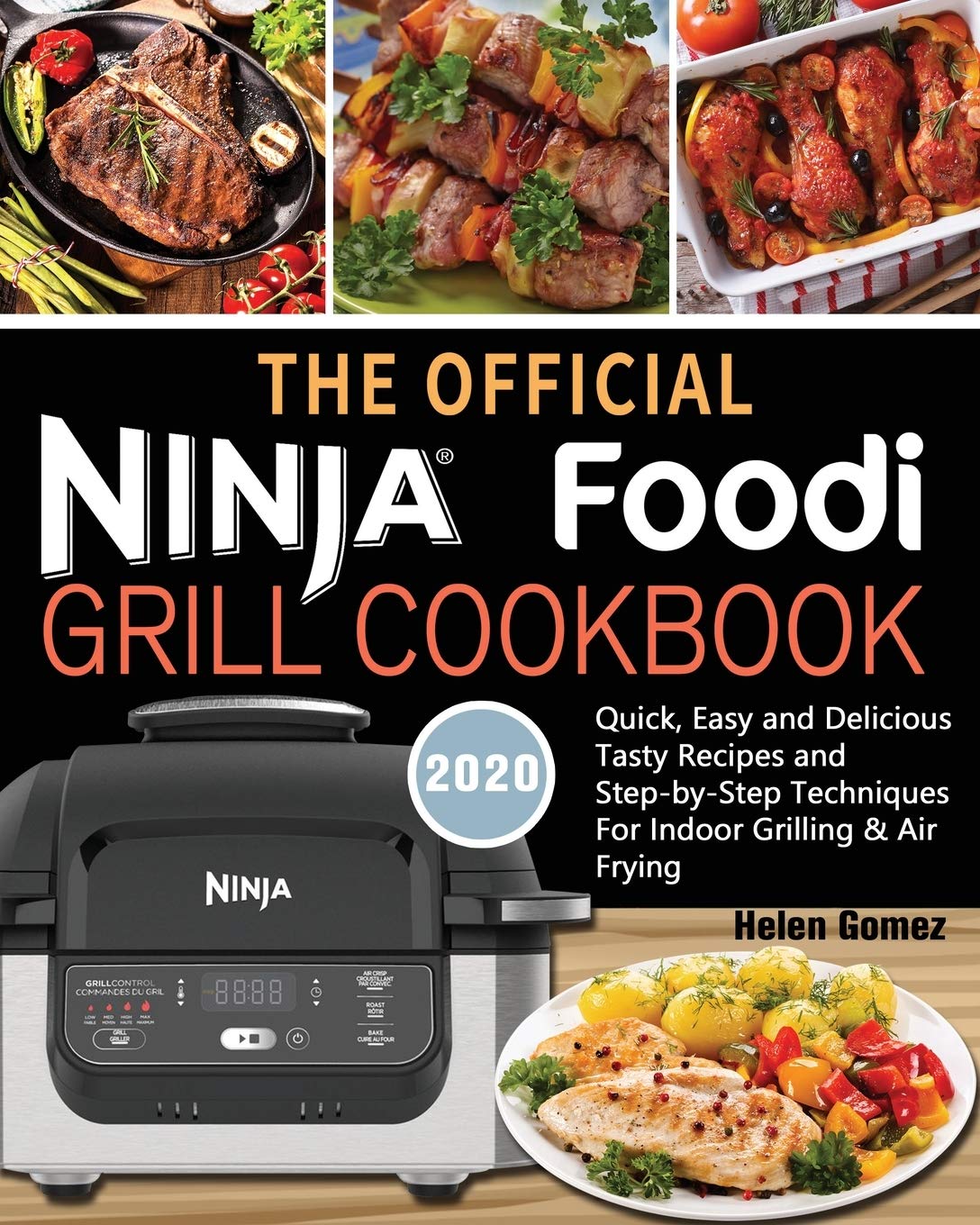 Ninja Foodi Grill Cookbook for Beginners: Quick & Easy Indoor Grilling & Air Fryer Recipes | Perfect for Family Dinners & Healthy Meal Prep
