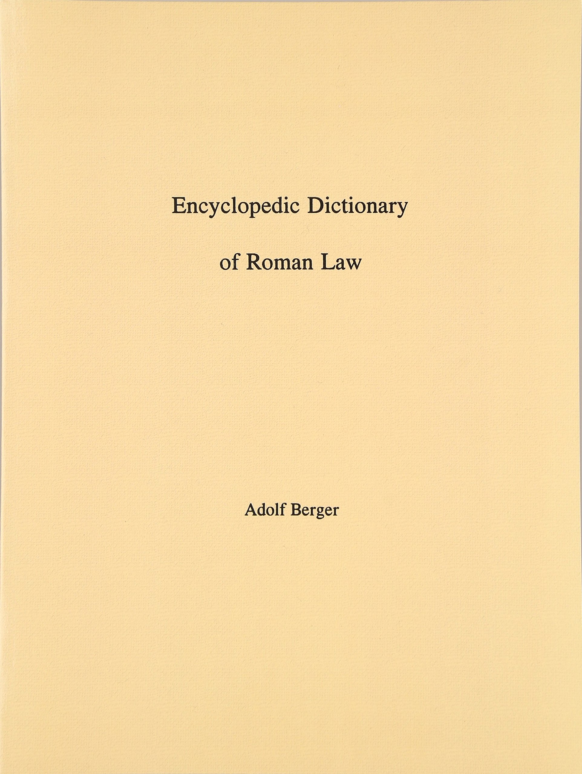 Encyclopedic Dictionary of Roman Law: Transactions & Legal Terms | American Philosophical Society Vol. 43 Part 2 | Memoirs Series | For Legal Scholars, Historians & Law Students