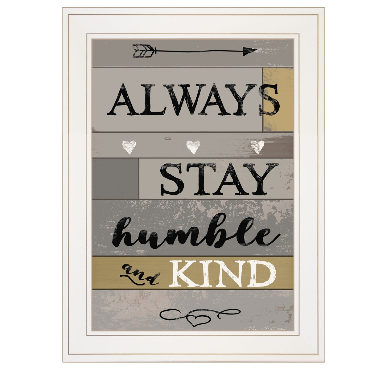 Always Stay Humble and Kind Framed Wall Art Print by Karen Tribett - Ready to Hang Inspirational Home Decor with White Frame - Perfect for Living Room, Bedroom or Office Decor
