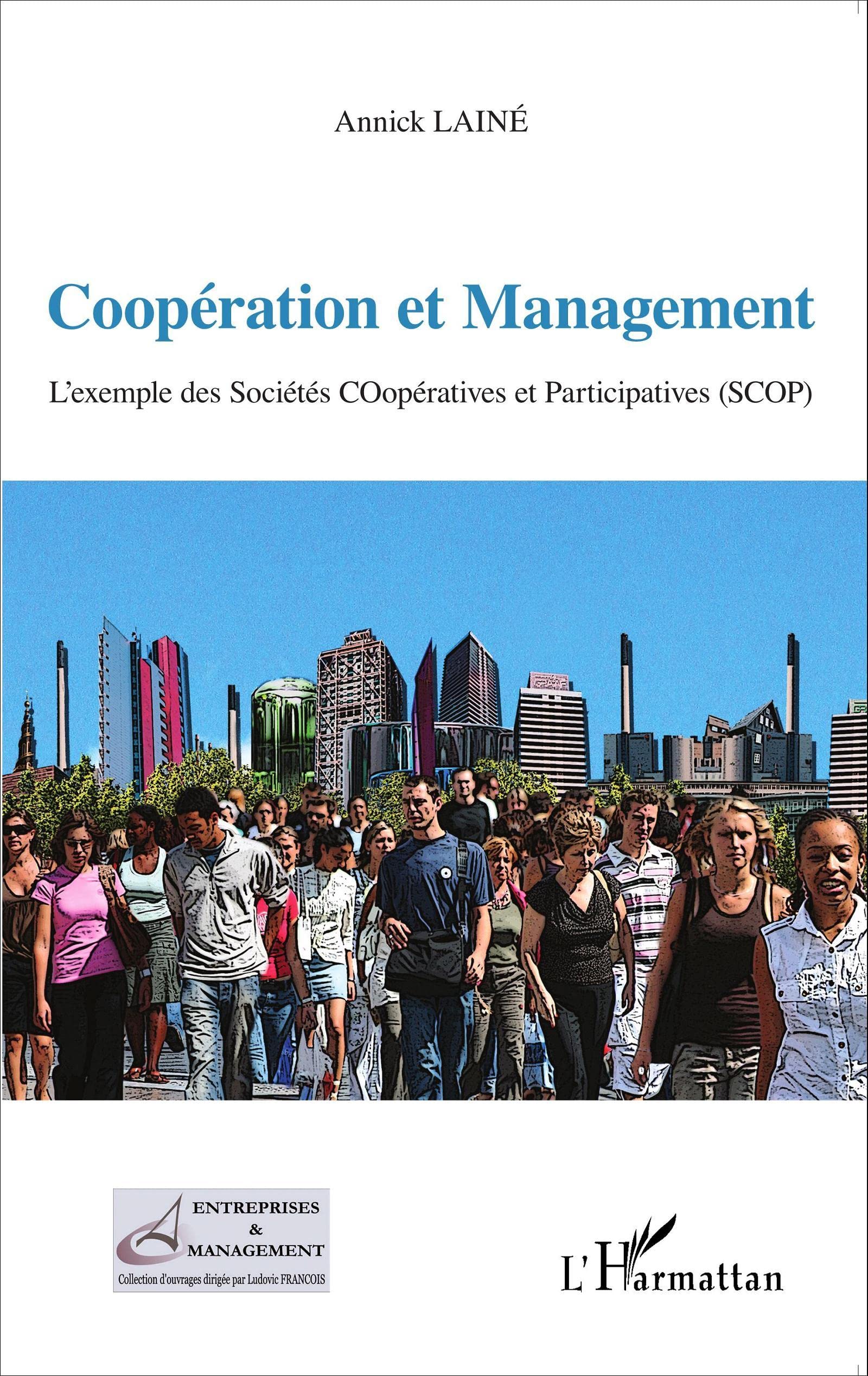 Cooperation and Management: The Example of Cooperative and Participatory Companies (SCOP) - French Edition | Business Strategy Guide for Team Leaders & Entrepreneurs