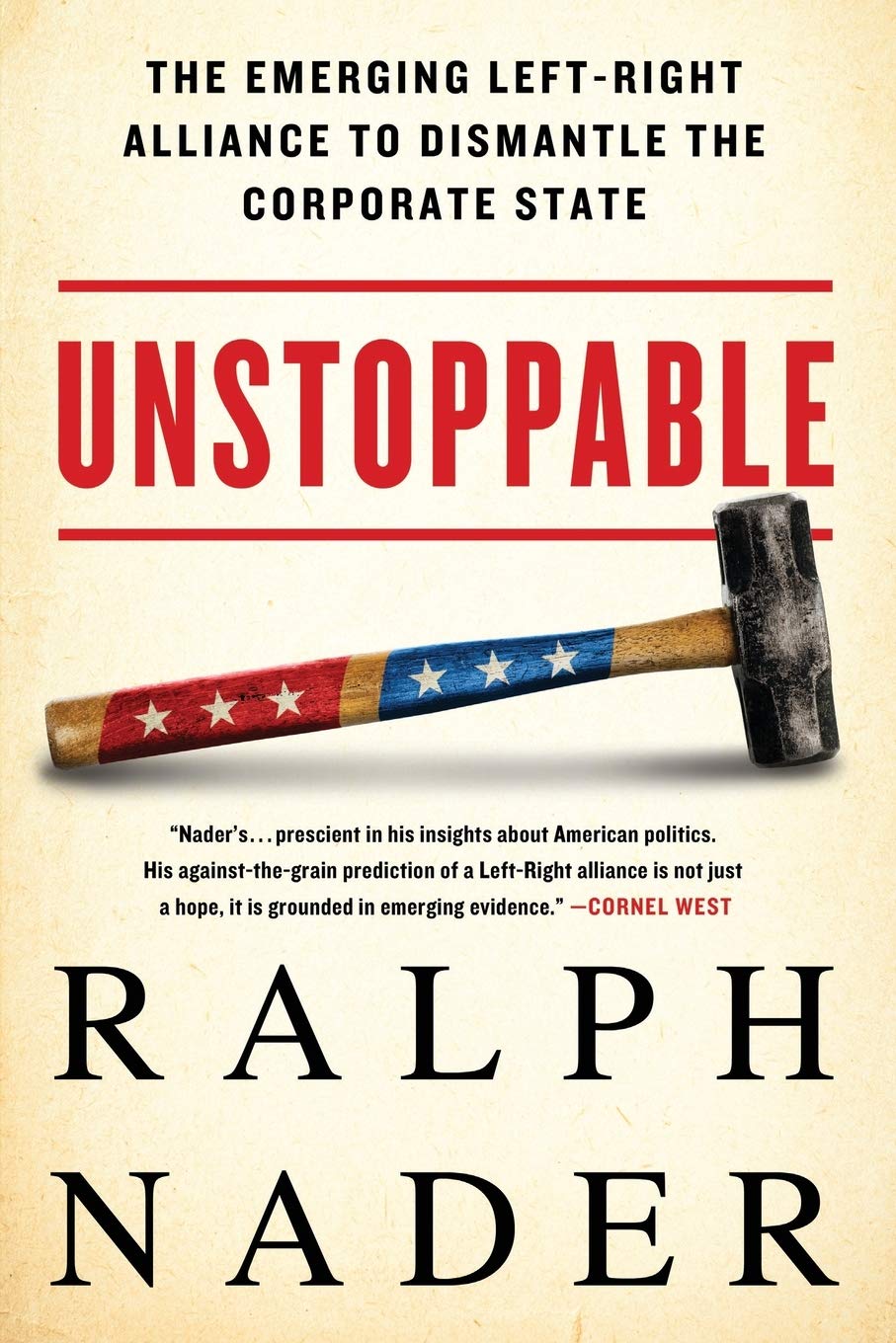 Unstoppable: The Left-Right Alliance Against Corporate Power - Political Book for Bipartisan Reform Advocates | Perfect for Activists, Policy Makers & Political Science Students