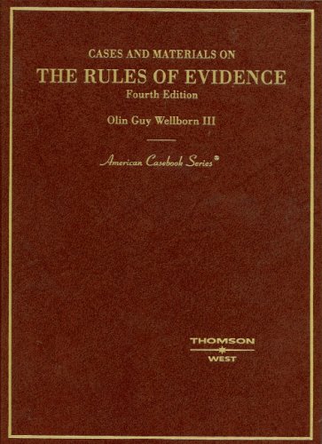 Cases and Materials on The Rules of Evidence (American Casebook Series) - Essential Law Textbook for Evidence Law Courses & Legal Studies