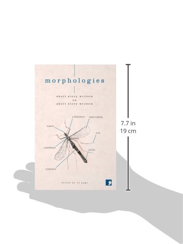Morphologies: Short Story Writers on Short Story Writers - Literary Analysis & Writing Inspiration for Aspiring Authors | Perfect for Book Clubs, Creative Writing Classes & Fiction Enthusiasts