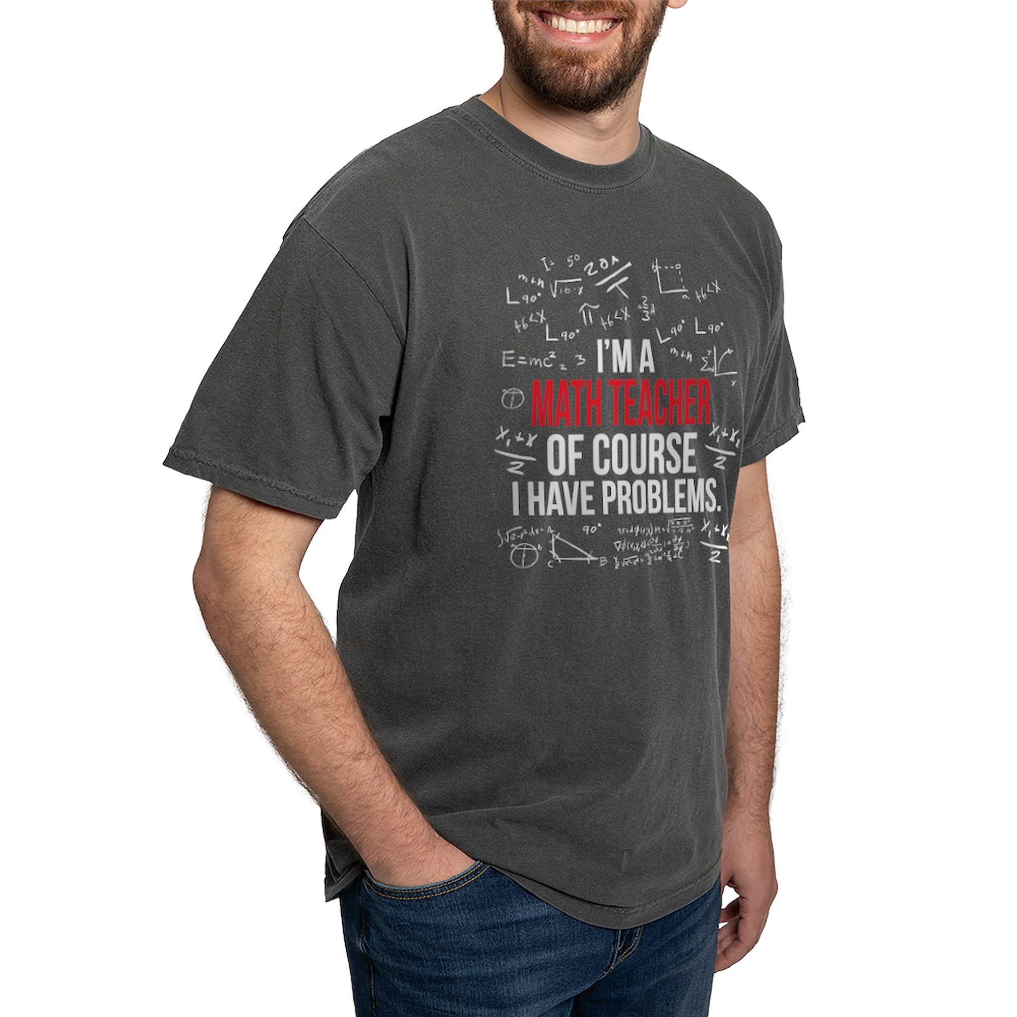 Math Teacher with Problems T-Shirt for Men | Comfort Colors Cotton Tee | Funny Teacher Gift, Classroom Apparel, Casual Wear