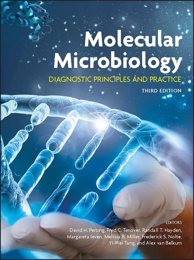 Molecular Microbiology: Diagnostic Principles and Practice (ASM Books) - Essential Guide for Clinical Laboratories and Research Professionals