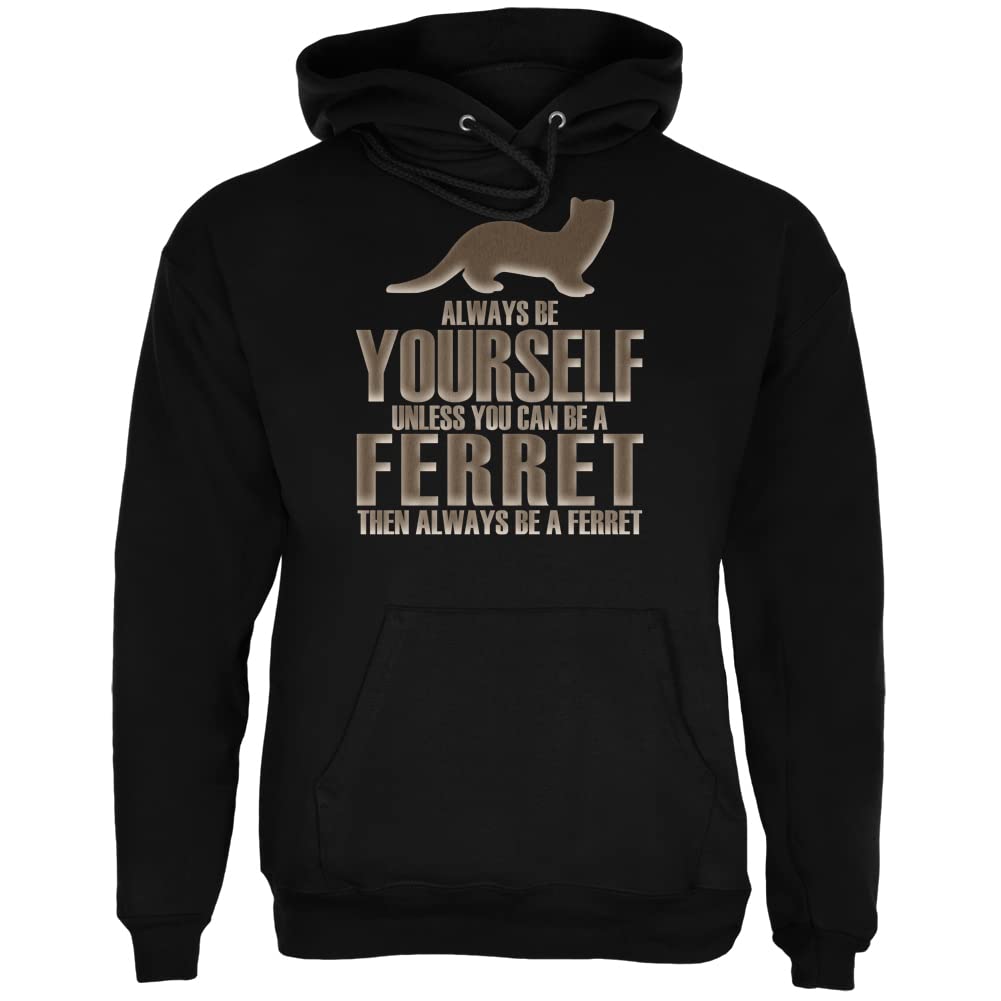 Always Be Yourself Ferret Black Adult Hoodie - Cozy Pullover Sweatshirt for Men & Women - Perfect for Casual Wear, Street Style & Outdoor Activities