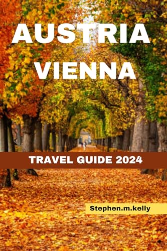 2024 Vienna Austria Travel Guide: Essential Tips & Must-See Attractions for Your Perfect Trip | Explore Historic Sites, Local Cuisine & Cultural Experiences