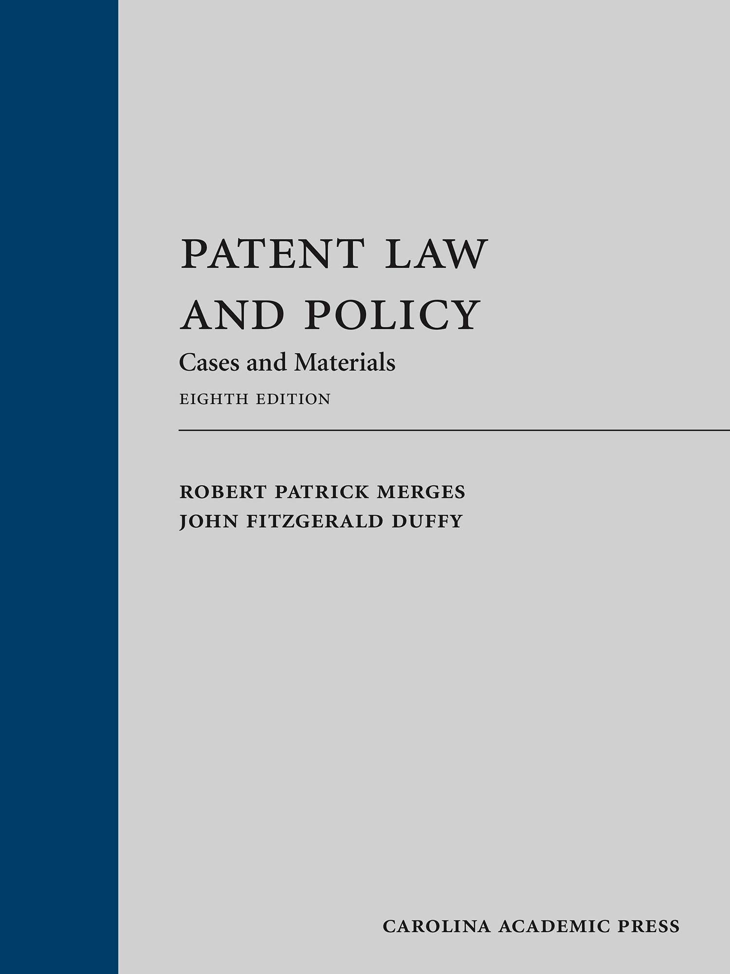Patent Law and Policy: Cases and Materials Textbook - Essential Guide for Law Students & Legal Professionals | Study Reference for IP Law Courses & Bar Exam Prep