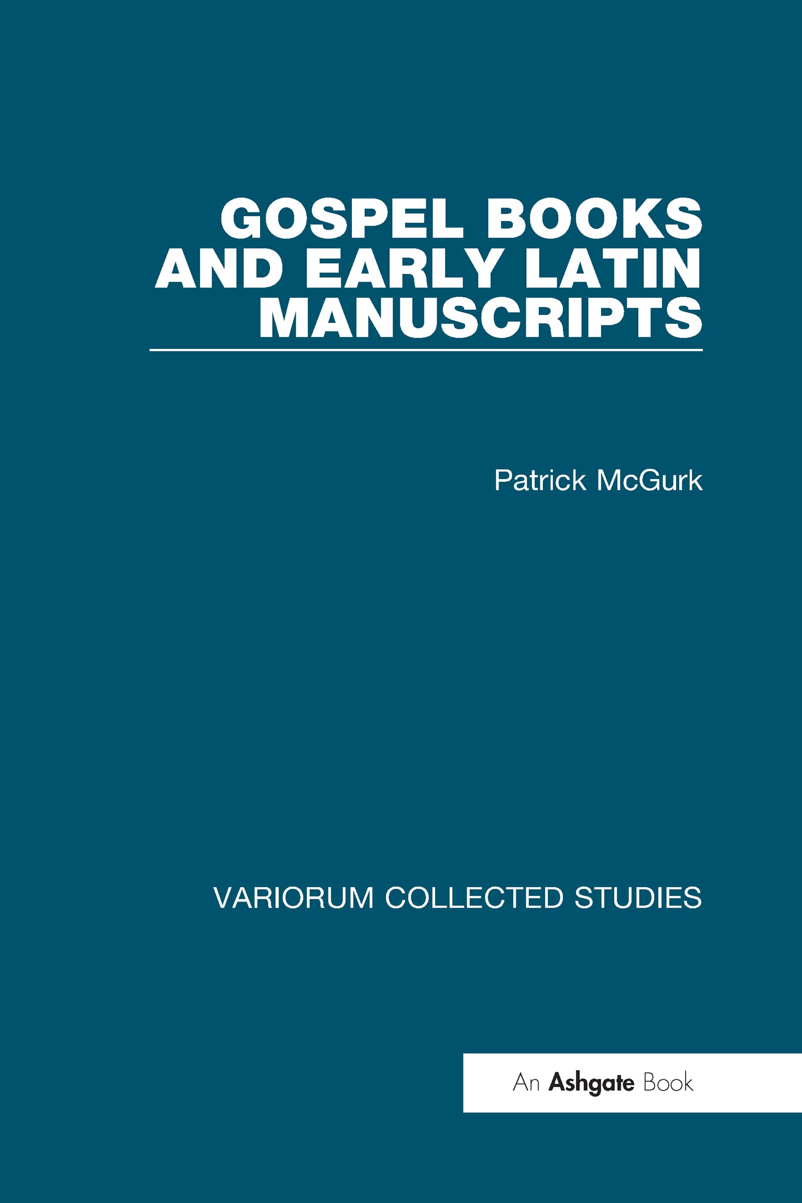 Gospel Books and Early Latin Manuscripts - Variorum Collected Studies | Rare Christian Texts for Scholars & Collectors | Perfect for Research, Theology Studies & Historical Collections
