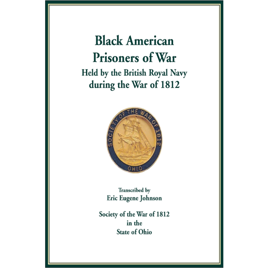 Black American POWs in the War of 1812: British Royal Navy Captives - Historical Research & Military History Context