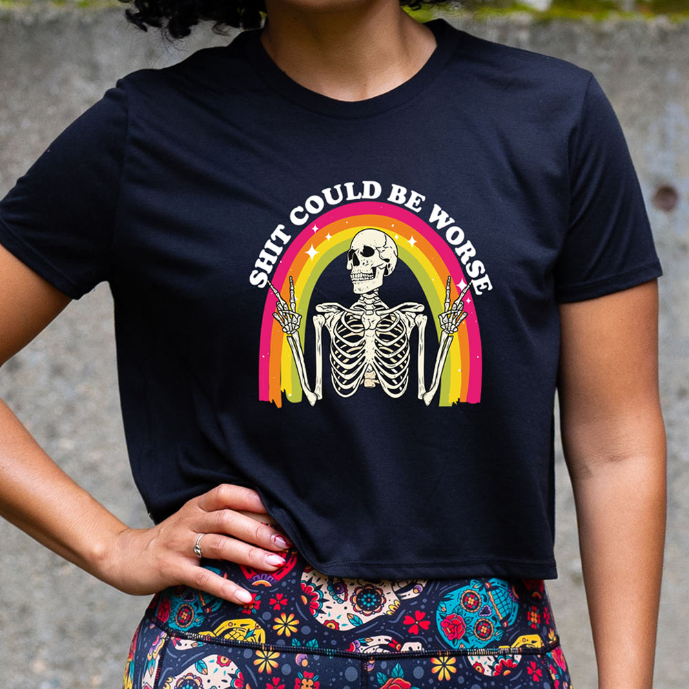 Shit Could Be Worse Cropped T-Shirt - Funny Sarcastic Graphic Tee for Women | Trendy Streetwear & Casual Outfit Essential