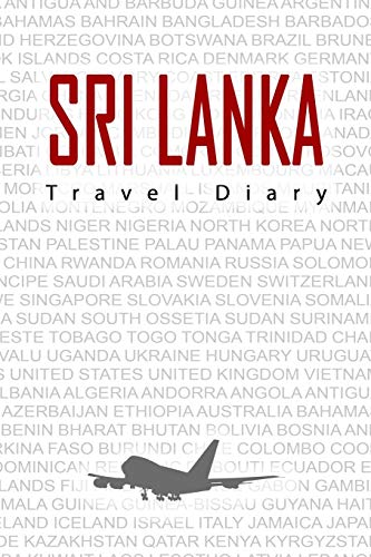 Sri Lanka Travel Journal - Vacation Diary with Pre-Made Pages & Blank Sections for Memories | Perfect Travel Notebook, Gift for Travelers & Souvenir | Use for Trip Planning, Adventure Logging & Memory Keeping