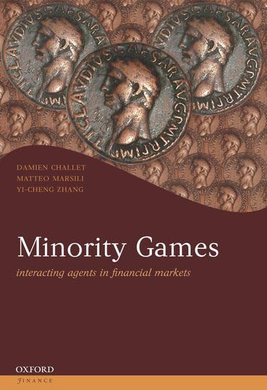 Minority Games: Interacting Agents in Financial Markets - Oxford Finance Series Book | Financial Market Analysis & Strategic Decision Making for Investors & Traders