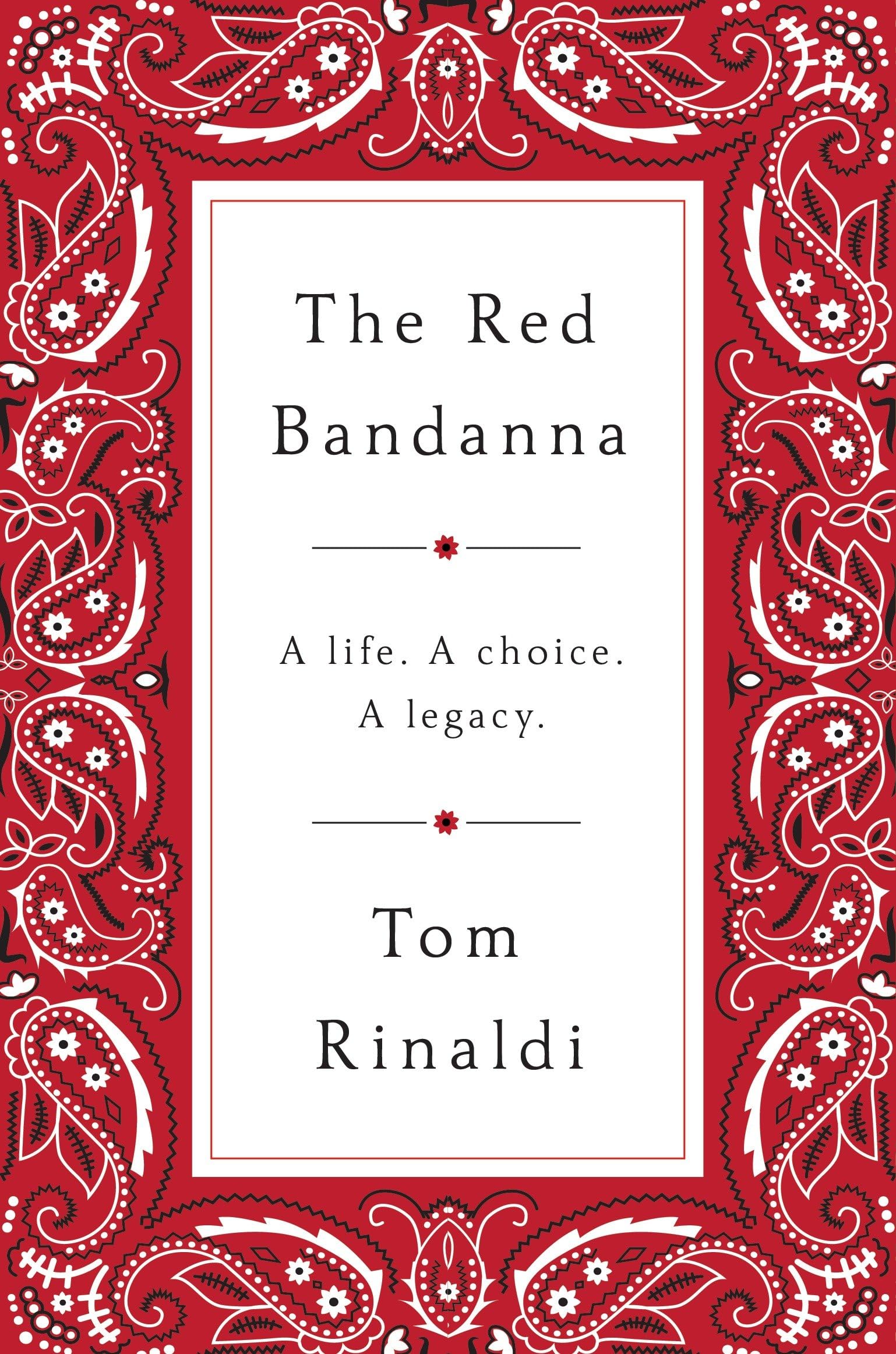 The Red Bandana: A Life, A Choice, A Legacy - Inspirational True Story for Courage & Leadership | Perfect for Book Clubs, Gifts & Motivational Reading