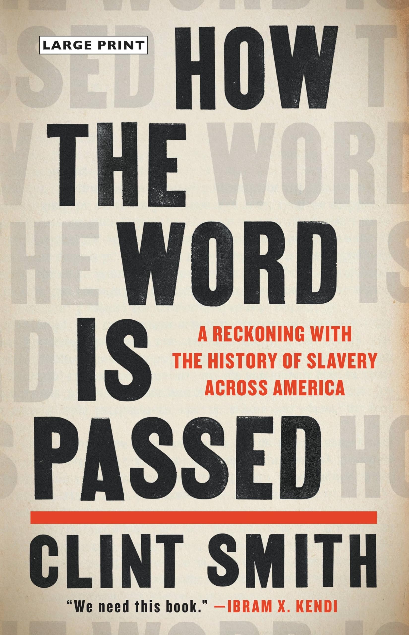 How the Word Is Passed: A Reckoning with the History of Slavery Across America - Powerful Historical Nonfiction for Book Clubs & Classroom Discussions