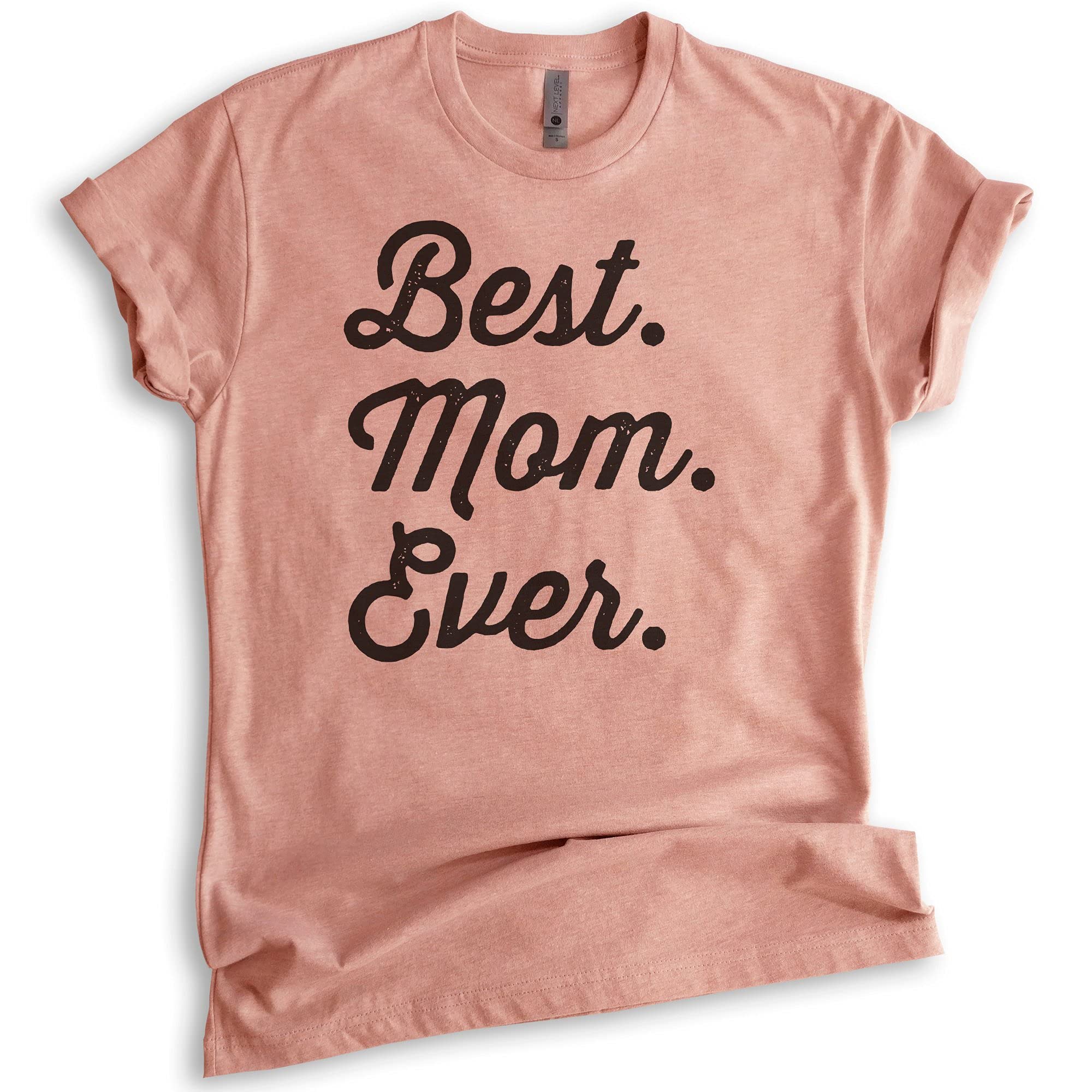 Best Mom Ever T-Shirt - Comfortable Unisex Women's Casual Tee for Mother's Day Gift - Perfect for Family Reunions, Birthday Celebrations & Everyday Wear