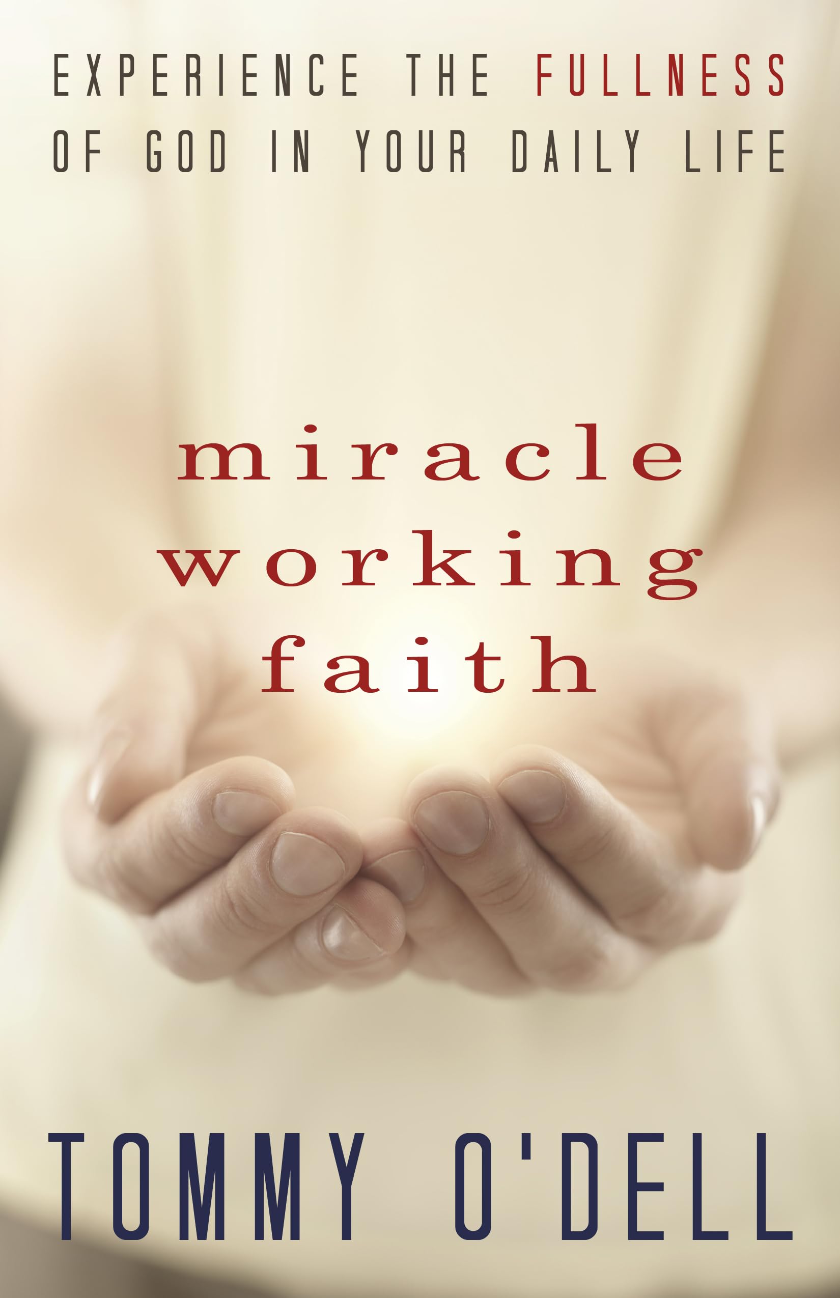 Miracle Working Faith Book - Experience God's Fullness Daily | Christian Devotional for Spiritual Growth & Daily Inspiration