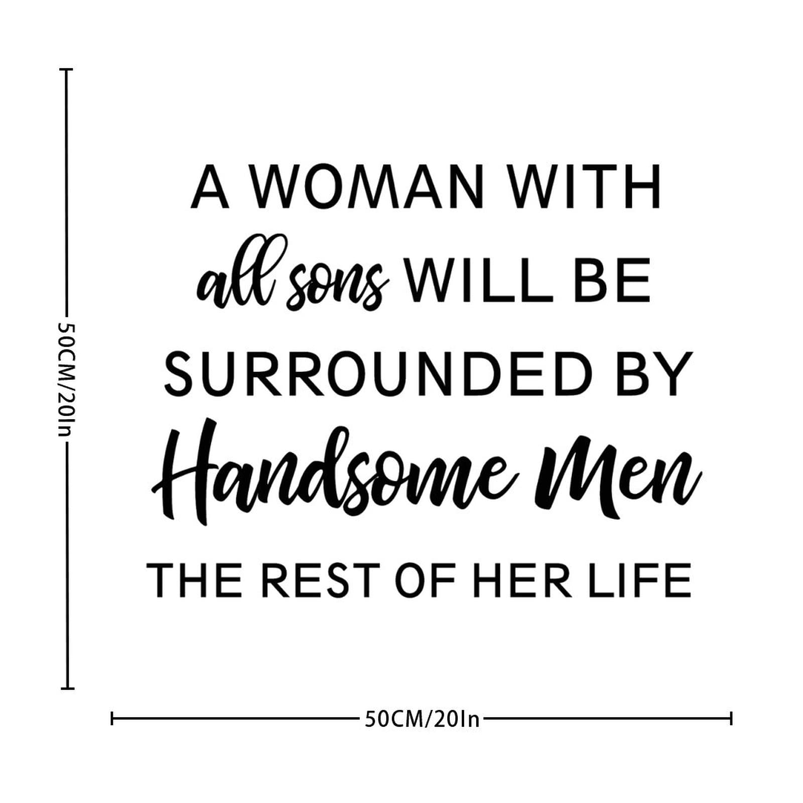 Motivational Wall Stickers for Bedroom - 'A Woman with All Sons Will Be Surrounded by Handsome Men' Positive Vinyl Wall Decal - Perfect for Home Decor, Nursery & Living Room Inspiration