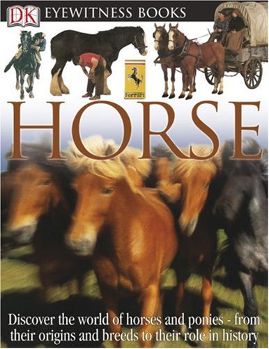 DK Eyewitness Books: Horse - Illustrated Guide to Horse Breeds, Care & History | Perfect for Kids, Equestrians & Animal Lovers | Great for Homeschooling, Gifts & Library Collections