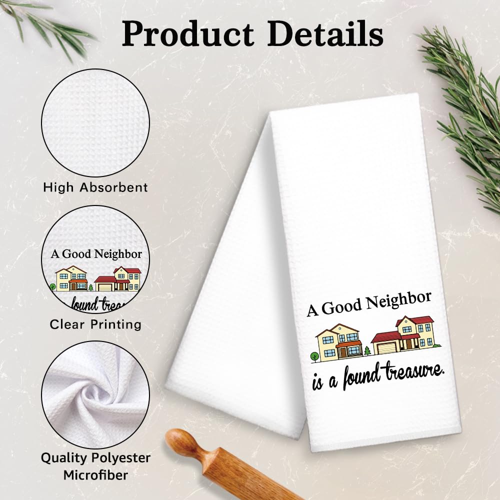 Funny Kitchen Towels - A Good Neighbor is A Found Treasure, 100% Cotton, Highly Absorbent, Perfect for Kitchen Decor, Neighbor Gifts, Housewarming Gifts, and Everyday Use
