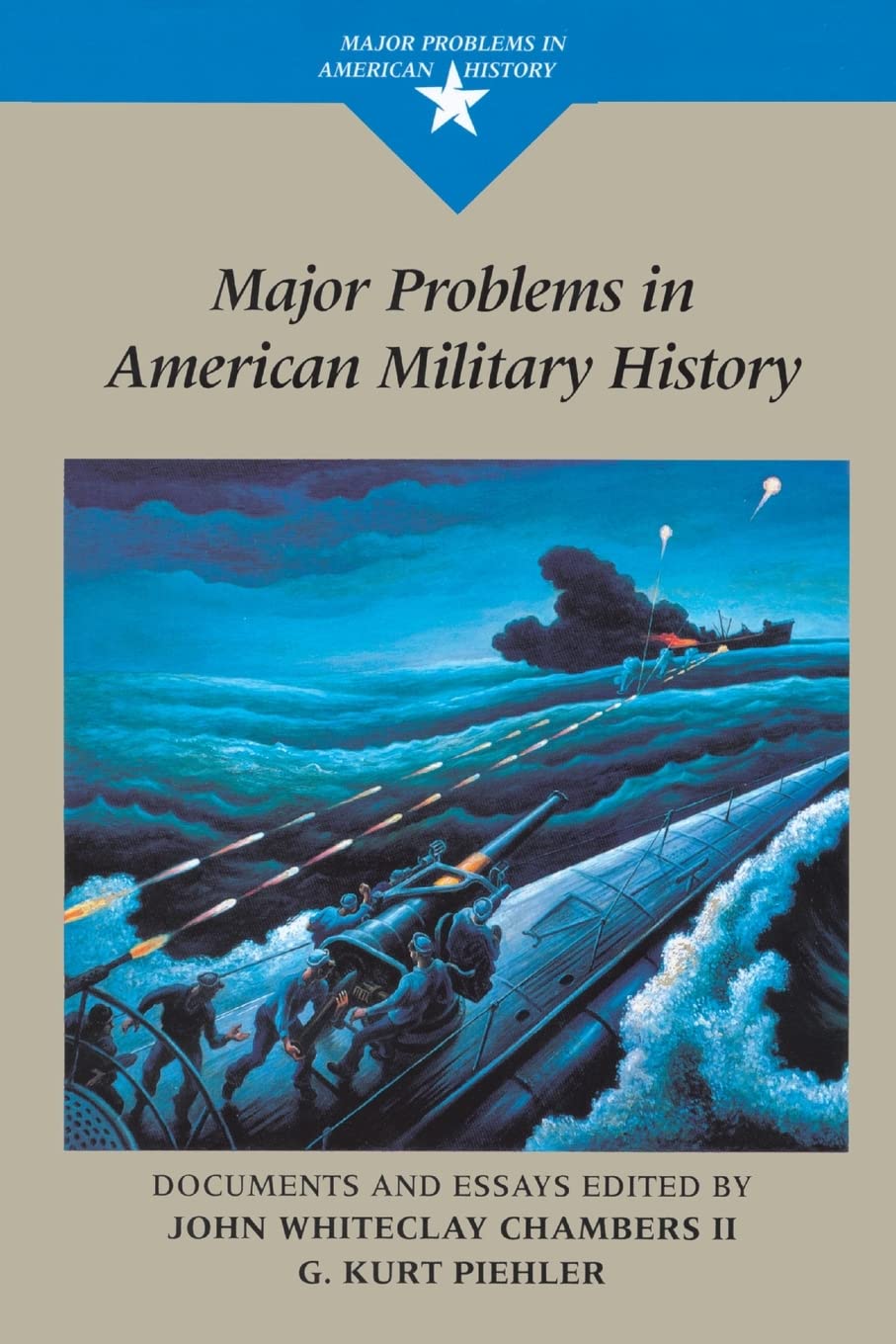 Major Problems in American Military History: Documents and Essays - American History Series | Military Strategy Analysis & Historical Research for Students & Scholars | Perfect for Academic Studies & History Enthusiasts