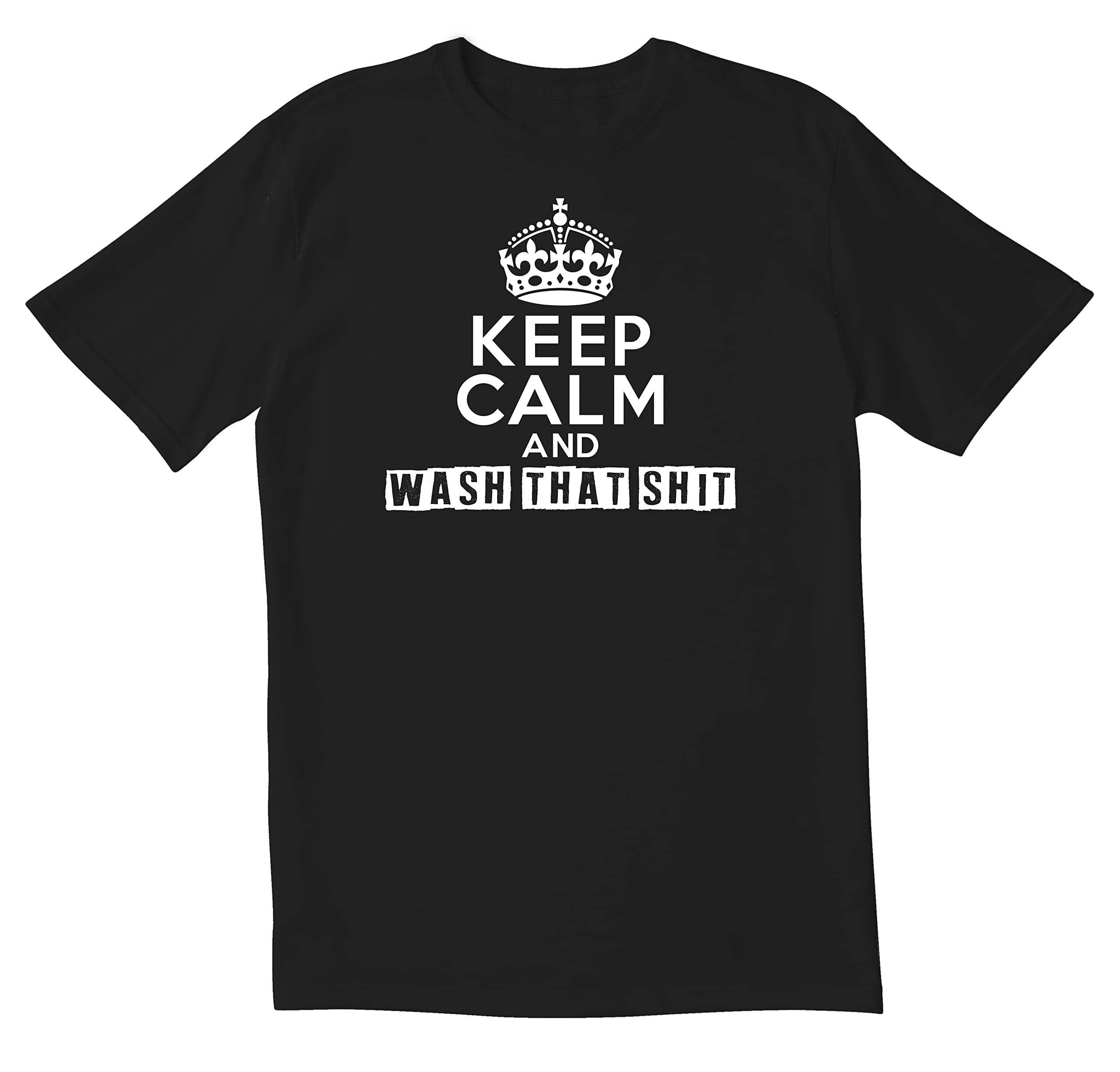 Keep Calm and Wash - Sarcastic Funny Men's T-Shirt for Humor Lovers | Perfect for Casual Wear, Gifts & Relaxing at Home