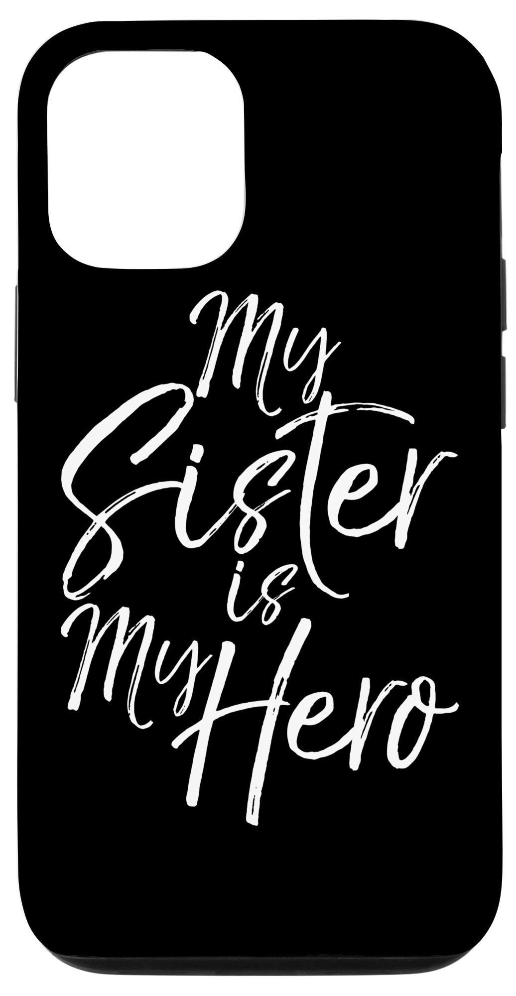 iPhone 12/12 Pro Case with Inspirational Cancer Support Quote - Perfect Gift for Brother or Sister (My Sister is My Hero) - Ideal for Daily Use, Hospital Visits & Showing Support