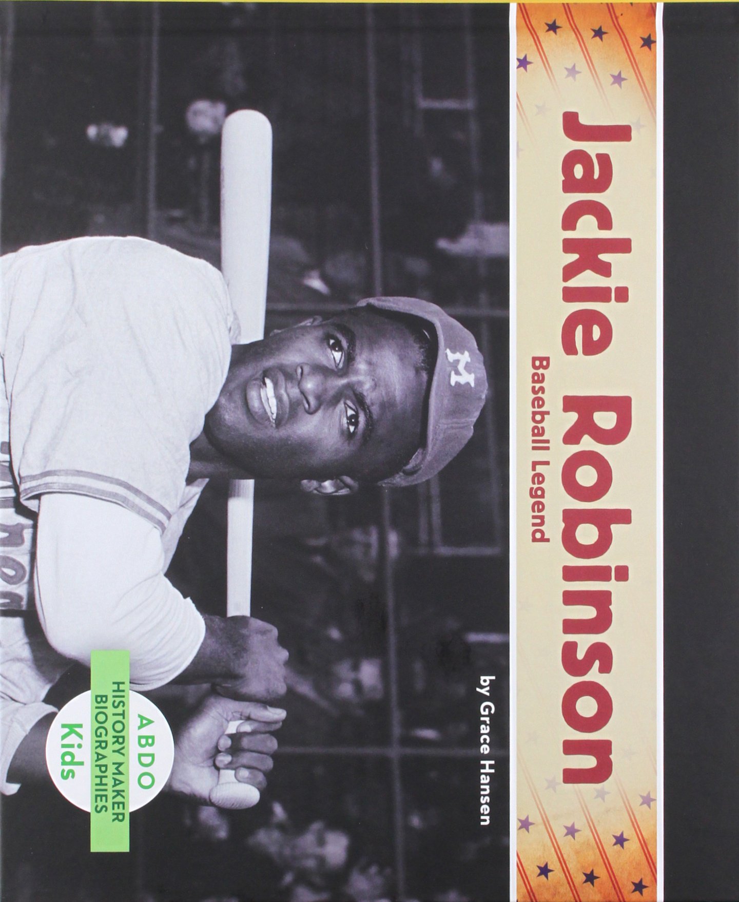 Jackie Robinson: Baseball Legend & Civil Rights Pioneer - History Maker Biographies Set 1 | Inspiring Sports Biography for Kids & Baseball Fans | Perfect for Black History Month & Classroom Learning
