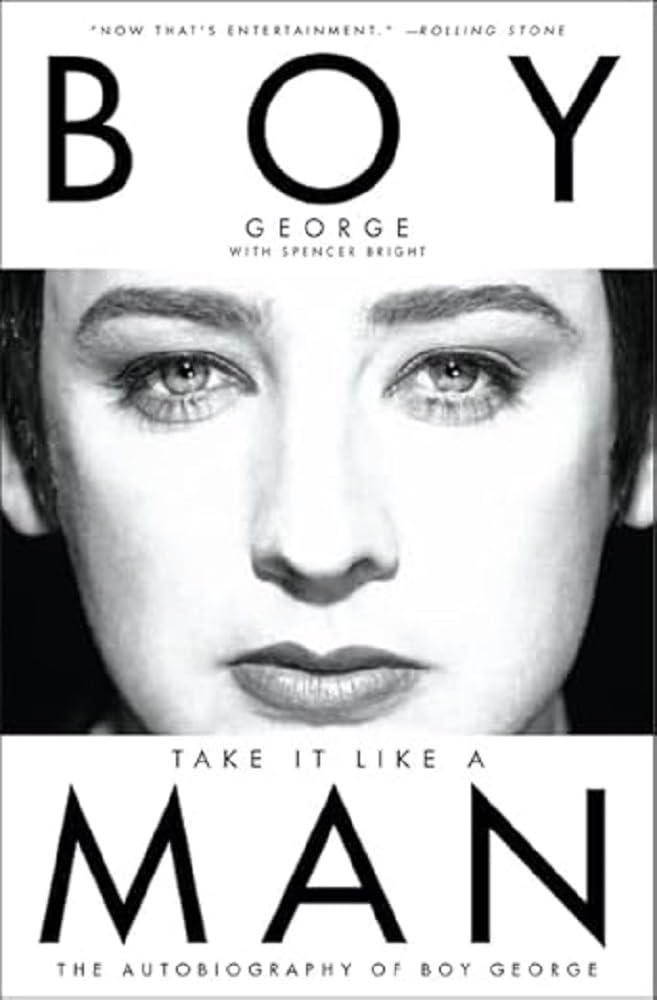 Take It Like a Man: The Autobiography of Boy George - Music Icon Memoir & 80s Pop Culture Story - Perfect for Music Lovers & LGBTQ+ History Enthusiasts