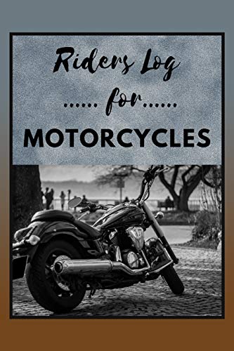 Motorcycle Rider's Log Book - Best Gift for Men, Motorcycle Accessories & Travel Journal - Perfect for Bikers, Road Trips & Adventure Tracking