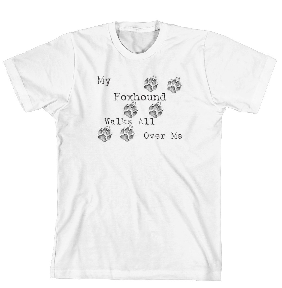 Cahoon's Closet My Foxhound Walks All Over Me Funny Dog Lover T-Shirt - Comfortable Cotton Tee for Dog Owners, Casual Wear & Outdoor Activities